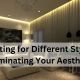 Lighting for Different Styles: Illuminating Your Aesthetic