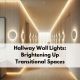 Hallway Wall Lights: Brightening Up Transitional Spaces