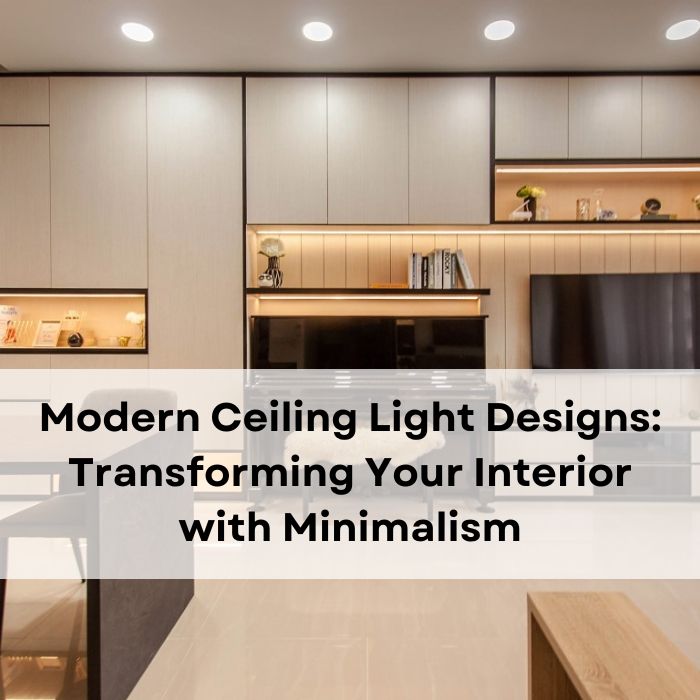 Modern Ceiling Light Designs Transforming Your Interior with Minimalism (1)